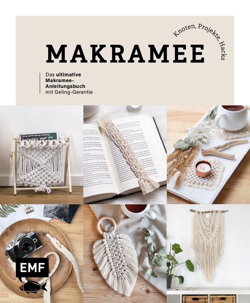 Makramee: Knoten, Projekte, Hacks